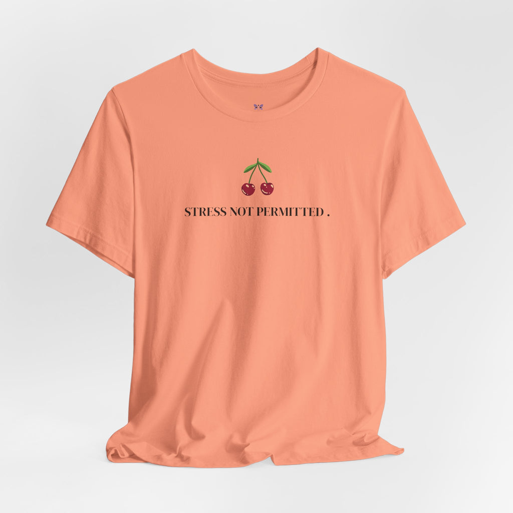 Lupus Don’t Stop Nothing But Stress T-Shirt | Stress Not Permitted Front | Bold Statement Summer Tee