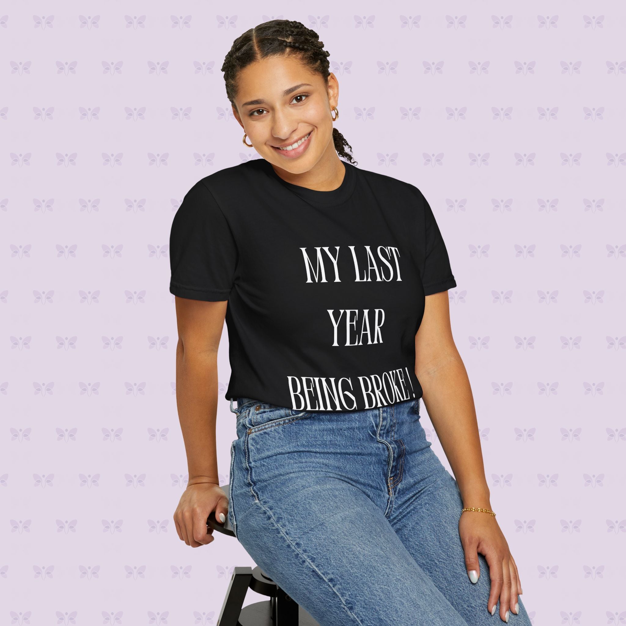 My Last Year Being Broke T-Shirt | New Year Money Mindset Tee | Funny Minimalist Quote Shirt | Graduation & Fresh Start Gift
