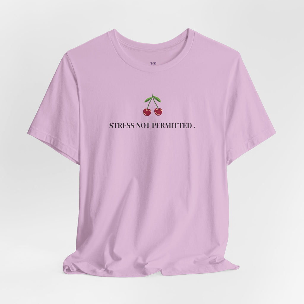 Lupus Don’t Stop Nothing But Stress T-Shirt | Stress Not Permitted Front | Bold Statement Summer Tee