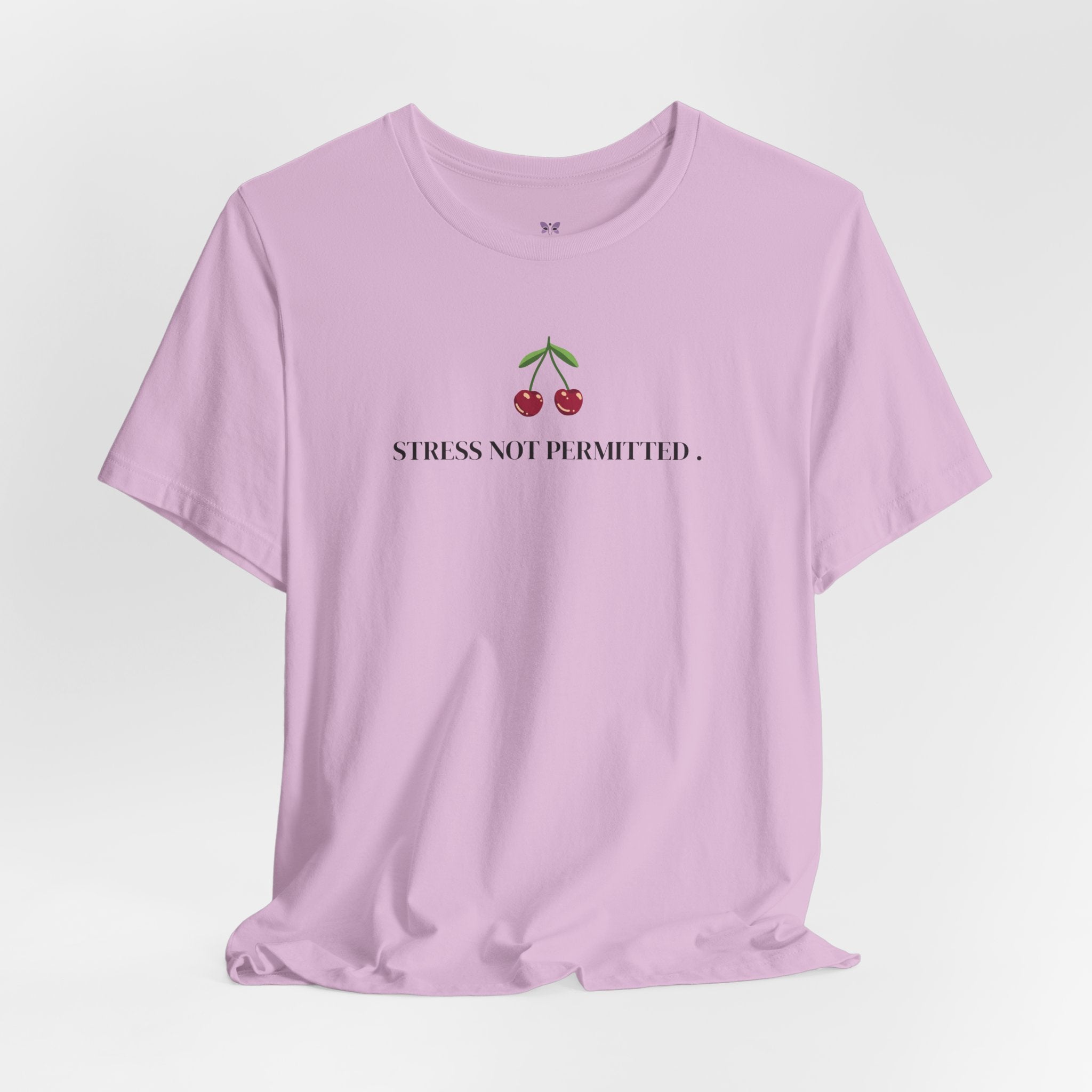 Lupus Don’t Stop Nothing But Stress T-Shirt | Stress Not Permitted Front | Bold Statement Summer Tee