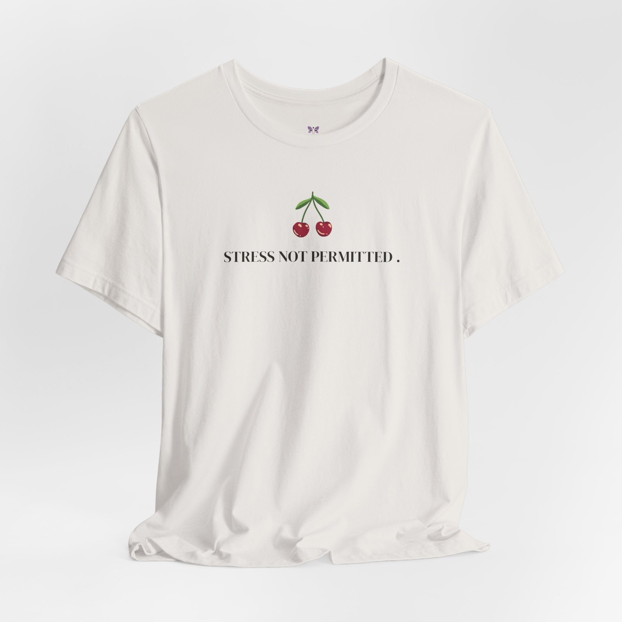 Lupus Don’t Stop Nothing But Stress T-Shirt | Stress Not Permitted Front | Bold Statement Summer Tee