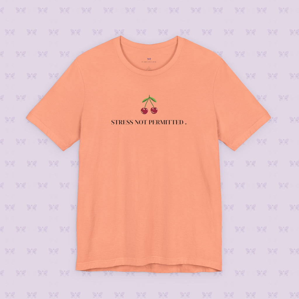 Lupus Don’t Stop Nothing But Stress T-Shirt | Stress Not Permitted Front | Bold Statement Summer Tee