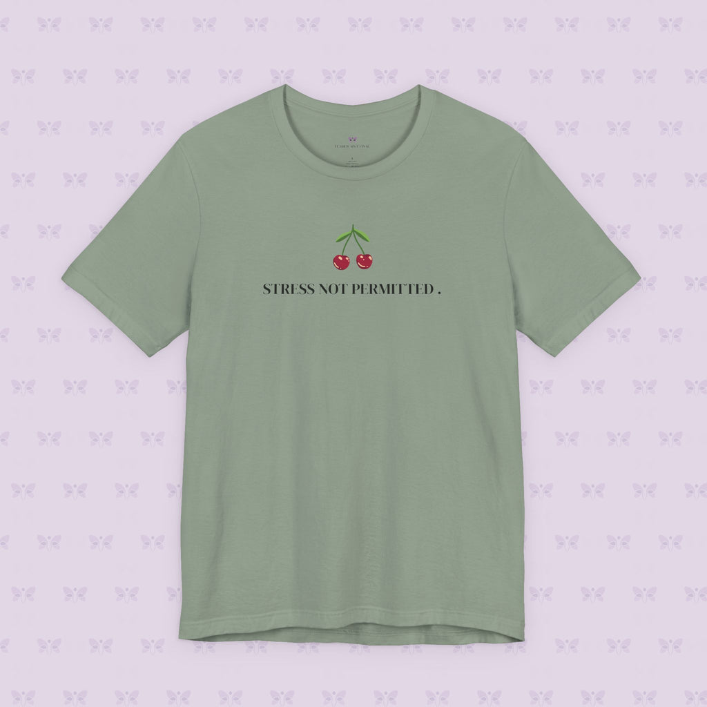 Lupus Don’t Stop Nothing But Stress T-Shirt | Stress Not Permitted Front | Bold Statement Summer Tee