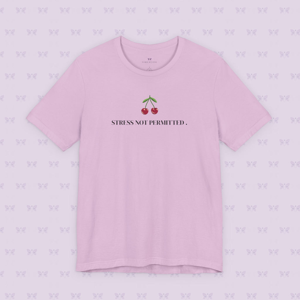 Lupus Don’t Stop Nothing But Stress T-Shirt | Stress Not Permitted Front | Bold Statement Summer Tee