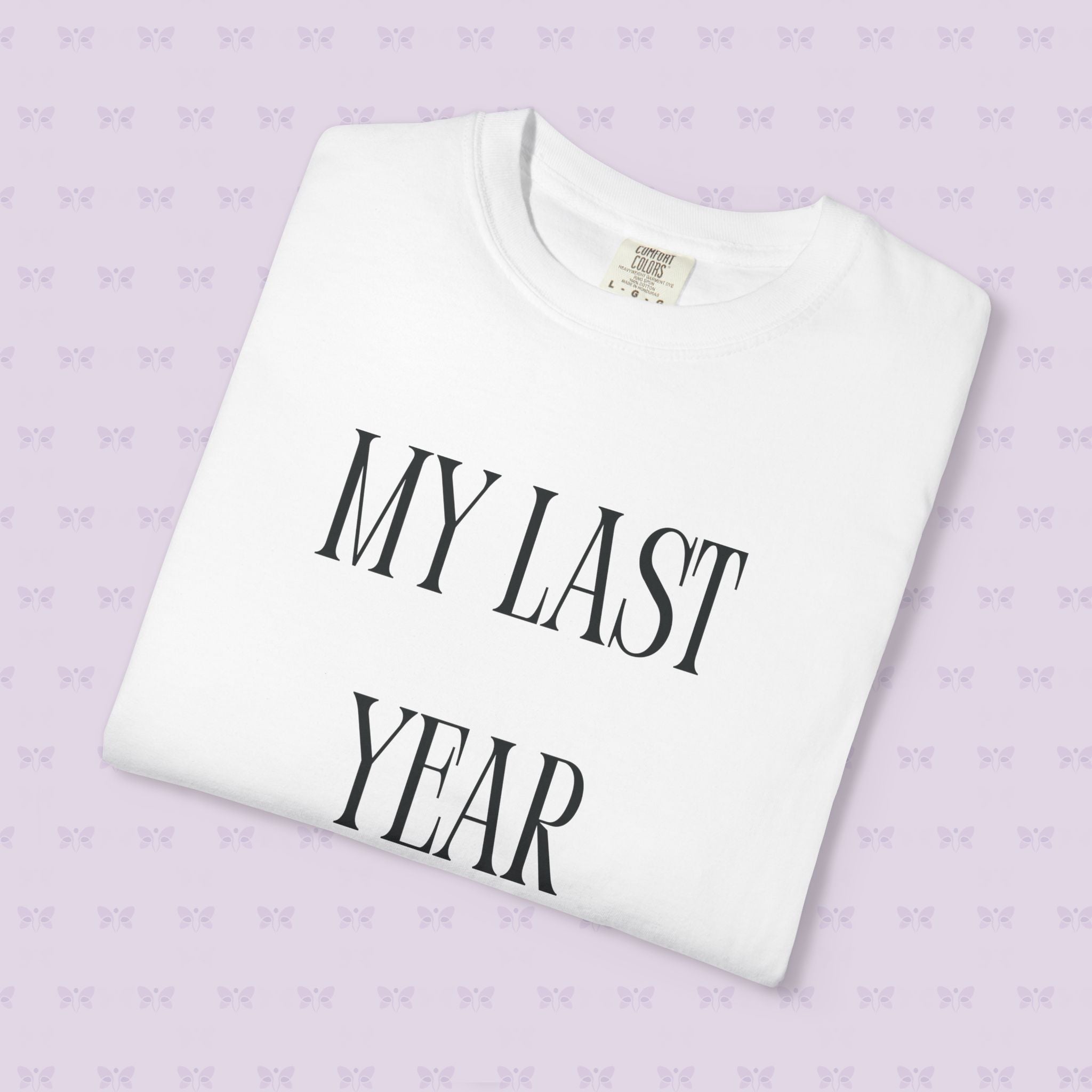 My Last Year Being Broke T-Shirt | New Year Money Mindset Tee | Funny Minimalist Quote Shirt | Graduation & Fresh Start Gift