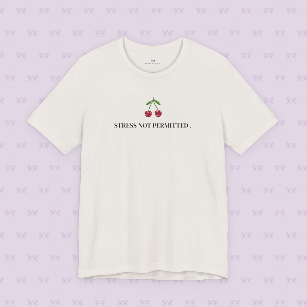Lupus Don’t Stop Nothing But Stress T-Shirt | Stress Not Permitted Front | Bold Statement Summer Tee